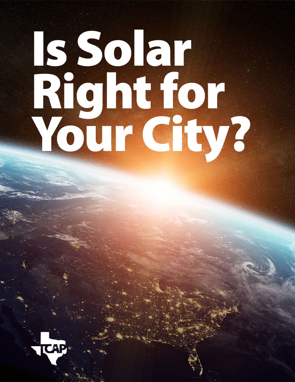 Text reading “Is Solar Right for Your City?” is overlaid on an image of sunrise over Earth from space, with city lights visible on the surface and a TCAP logo in the lower left corner.
